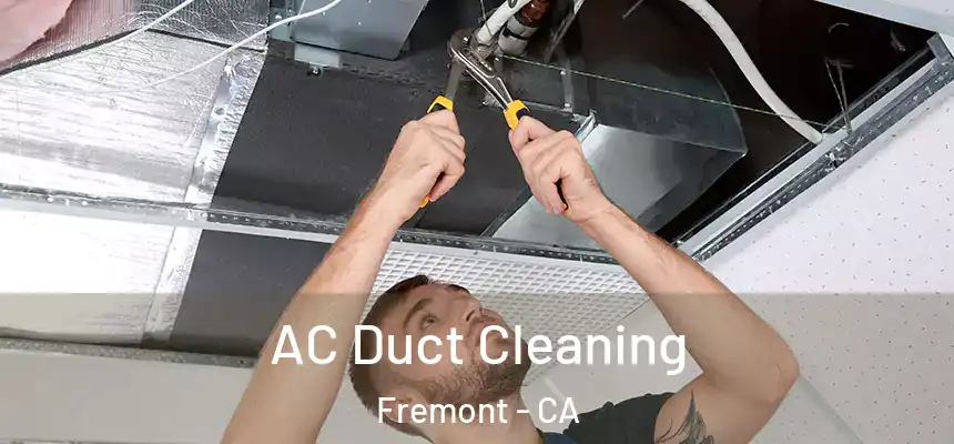 AC Duct Cleaning Fremont - CA