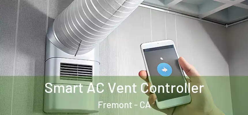 Smart AC Vent Controller Fremont - CA